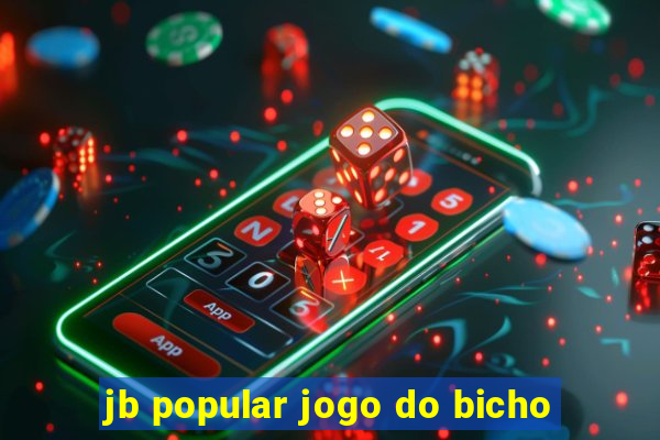 jb popular jogo do bicho